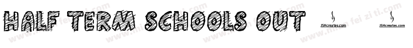 Half Term Schools Out字体转换